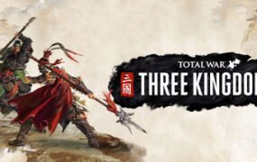 全面战争三国/Total War: THREE KINGDOMS（铁骑神州-苍天战火-弃叛之世-负天下人）